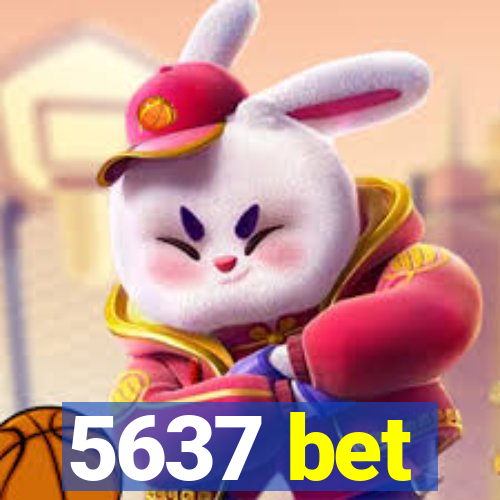 5637 bet